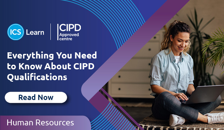 Everything You Need To Know About CIPD Qualifications